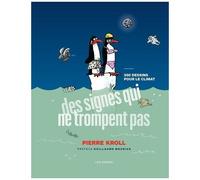 Des Signes Qui Ne Trompent Pas - 300 Dessins Pour Le Climat