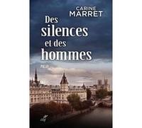 Des silences et des hommes Carine Marret (Auteur)