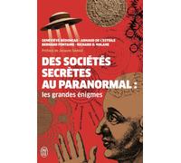 Des sociétés secrètes au paranormal : Les grandes énigmes - Geneviève Béduneau - J'ai Lu - Poche - Essai