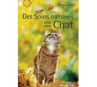 Des soins naturels pour mon chat - Christopher Day - Courrier Du Livre - broché - Guide