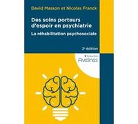 Des soins porteurs d'espoir en psychiatrie Nicolas Franck (Auteur), David Masson (Auteur)