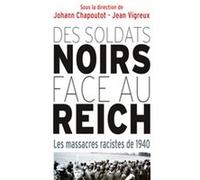 Des soldats noirs face au Reich: Les massacres racistes de 1940