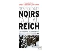 Des soldats noirs face au Reich: Les massacres racistes de 1940