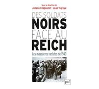 Des soldats noirs face au Reich Les massacres racistes de 1940 - Jean Vigreux - Puf - broché - Etude