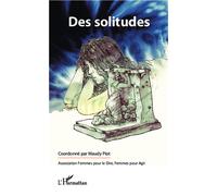 Des solitudes Forum du 6 décembre 2011 - Maudy Piot - L'harmattan - broché - Essai