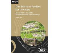 Des solutions fondées sur la nature: Une réponse aux défis environnementaux et sociétaux