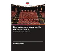 Des solutions pour sortir de la crise