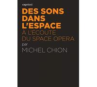 Des sons dans l'espace: A l'écoute du space opera
