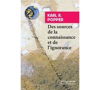 Des sources de la connaissance et de l'ignorance Karl R. Popper (Auteur), Michèle-Irène De launay (Traduction), Marc b. De launay (Traduction)