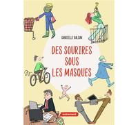 Des sourires sous les masques - Gabrielle Balsan - Autrement - broché - Essai