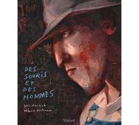 Des souris et des hommes Rebecca Dautremer (Auteur), John Steinbeck (Auteur), Maurice Edgar Coindreau (Traduction)