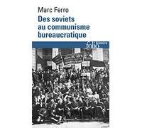Marc Ferro – Des soviets au communisme bureaucratique – Les mécanismes d'une subversion