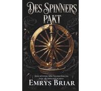 Des Spinners Pakt: Eine düstere MM-Neuerzählung von »Rumpelstilzchen«