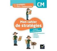 Des stratégies pour lire et comprendre - J'utilise des documents CM - Ed. 2024 - Cahier élève Anna Potocki (Auteur), Jean-François Rouet (Auteur)