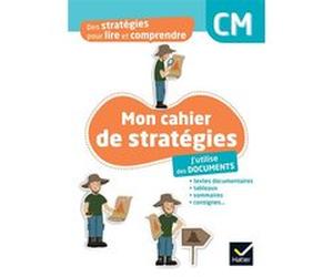 Des stratégies pour lire et comprendre - J'utilise des documents CM - Ed. 2024 - Cahier élève Anna Potocki (Auteur), Jean-François Rouet (Auteur)