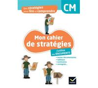 Des stratégies pour lire et comprendre - J'utilise des documents CM - Ed. 2024 - Cahier élève - Anna Potocki - Hatier - broché - Scolaire / Universitaire
