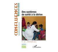 Des systèmes de santé à la dérive - Collectif - L'harmattan - broché - Revue
