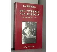 Des tavernes aux bistrots : Une histoire des cafés