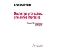 Des temps provisoires, une année imprécise - Bruno Colmant - Anthemis - broché - Manuel