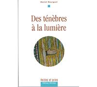 Des ténèbres à la lumière