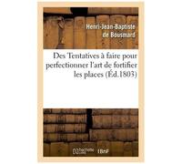 Des Tentatives À Faire Pour Perfectionner L'art De Fortifier Les Places