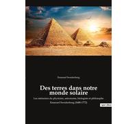 Des terres dans notre monde solaire Les mémoires du physicien, astronome, biologiste et philosophe Emanuel Swedenborg (1688-1772) - Emanuel Swedenborg - Culturea - broché - Essai