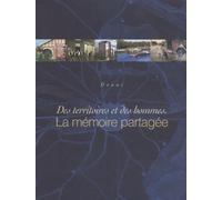 Des Territoires Et Des Hommes : La Mémoire Partagée - Douai