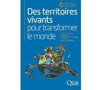 Des Territoires Vivants Pour Transformer Le Monde