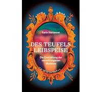 Des Teufels Leibspeise: Die Entstehung der verschlungenen Moderne