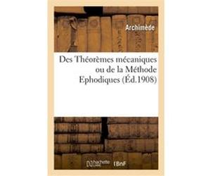 Des Théorèmes mécaniques ou de la Méthode, Ephodiques Archimède (Auteur)