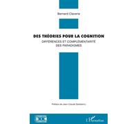 Des Théories Pour La Cognition - Différences Et Complémentarité Des Paradigmes