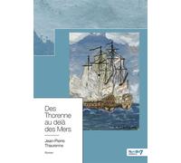 Des Thorenne au-delà des Mers - Jean-Pierre Thaurenne - Nombre 7 - Poche - Roman