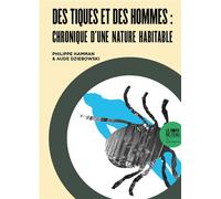 Des tiques et des hommes Chronique d'une nature habitable - Philippe Hamman - Le Bord De L'eau Eds - broché - Essai