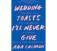 Des toasts de mariage que je ne prononcerai jamais