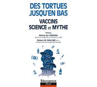 Des tortues jusqu'en bas - Vaccins - Science et Mythe