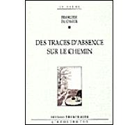 Des traces d'absence sur le chemin - Françoise Du Chaxel - Theatrales Eds - broché - Poésie