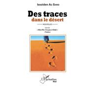 Des traces dans le désert Suivi de "Mon fils n'ira pas à Kidal" - (Théâtre) - Issoiden Ag Sarid - L'harmattan - broché - Nouvelles