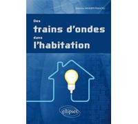 Des trains d’ondes dans l’habitation - Francru Viandier - Ellipses - broché - Scolaire / Universitaire