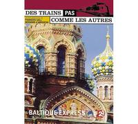 Des Trains Pas Comme Les Autres - Baltique Express : Estonie, Lettonie, Lituanie