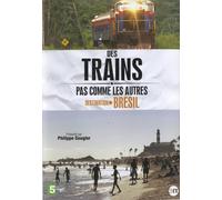 Des Trains Pas Comme Les Autres : Destination Brésil