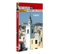 Des trains pas comme les autres : La Tunisie