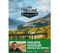 Des trains pas comme les autres - tome 1 (Edition 2021) Philippe Gougler (Auteur)