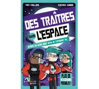 Des traîtres dans l'espace Attrape les aliens avant qu'ils ne t'attrapent toi ! - Tim Collins - Eyrolles - cartonné - Roman cadet