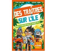 Des traîtres sur l'île Attrape les aliens avant qu'ils ne t'attrapent toi... Plus de 45 scénarios possibles ! - Tim Collins - Eyrolles - cartonné - Roman junior