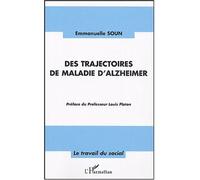 Des trajectoires de maladie d'Alzheimer - Emmanuelle Soun - L'harmattan - broché - Essai
