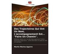 Des Trajectoires Qui Ont Un Nom, L'accompagnement Est... "Faire Un Chemin".