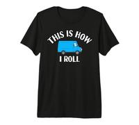 des Travailleurs drôles, C'est comme ça Que Je Roule T-Shirt Haut de Gamme