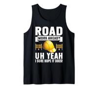 des travaux Routiers à Venir, ah Oui, j'espère Vraiment Que ce Sera Le Cas. Road Builder Débardeur