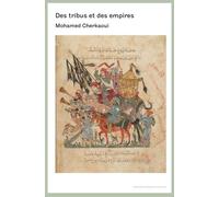 Des Tribus Et Des Empires - Essai Sur Quelques Variantes Des Relations Entre Les Morphologies Sociales Et Les Ordres Politiques