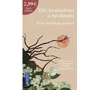 Des troubadours à Apollinaire